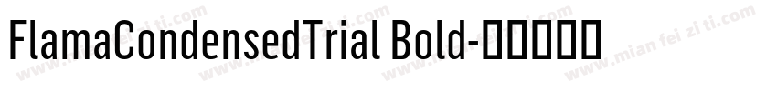 FlamaCondensedTrial Bold字体转换